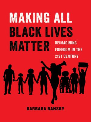 cover image of Making All Black Lives Matter